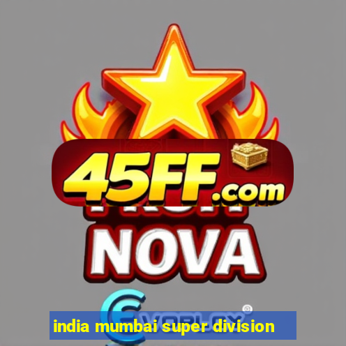 india mumbai super division